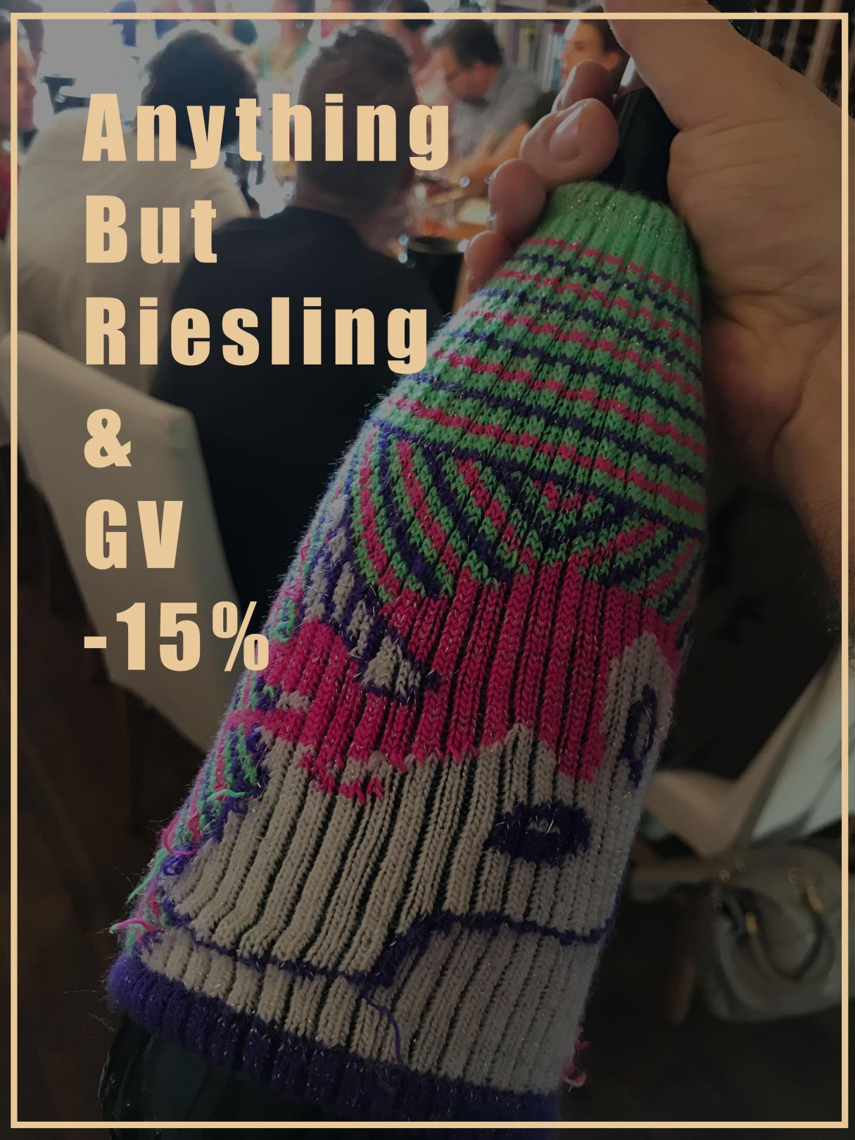 15% auf alles ausser GV und Riesling